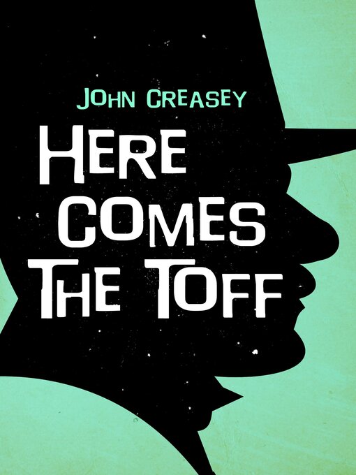 Title details for Here Comes the Toff by John Creasey - Available
